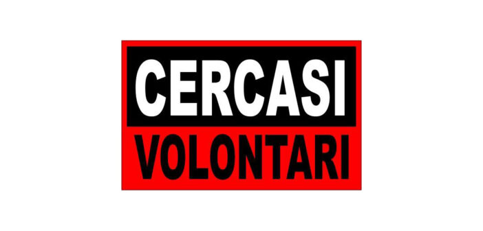 Cerchiamo volontari per realizzare un evento