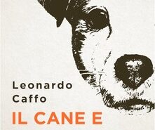 Il cane e il filosofo. Lezioni di vita dal mondo animale.