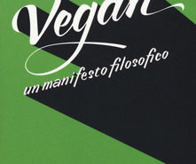 Vegan. Un manifesto filosofico